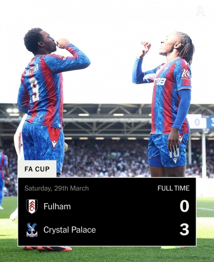 水晶宮3-0完勝富勒姆晉級(jí)足總杯半決賽，近6個(gè)客場(chǎng)全勝且一球不失